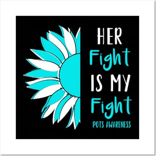 Her Fight Is My Fight POTS Postural Orthostatic Tachycardia Syndrome Awareness Posters and Art
